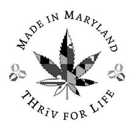 MADE IN MARYLAND THRIV FOR LIFE logo