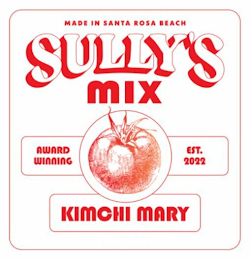 MADE IN SANTA ROSA BEACH SULLY'S MIX AWARD WINNING EST. 2022 KIMCHI MARY logo