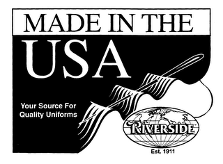 MADE IN THE USA YOUR SOURCE FOR QUALITY UNIFORMS RIVERSIDE EST. 1911 logo