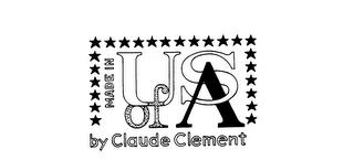 MADE IN US OF A BY CLAUDE CLEMENT logo