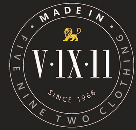 MADE IN  V  IX  II  FIVE NINE TWO CLOTHING SINCE 1966 logo