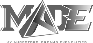 MADE MY ANCESTORS' DREAMS EXEMPLIFIED logo