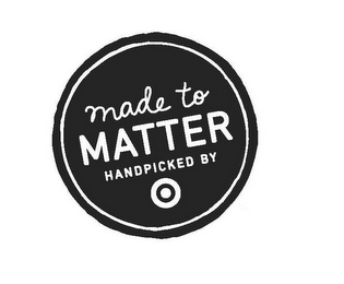 MADE TO MATTER HANDPICKED BY logo