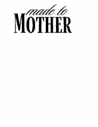 MADE TO MOTHER logo