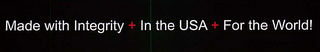 MADE WITH INTEGRITY + IN THE USA + FOR THE WORLD! logo