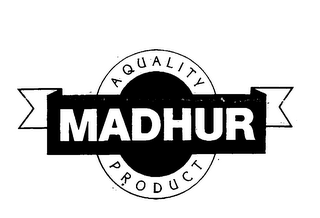 MADHUR A QUALITY PRODUCT logo
