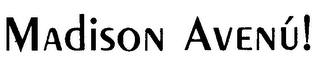 MADISON AVENU! logo