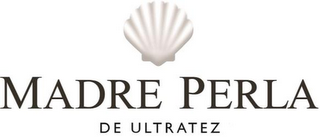 MADRE PERLA DE ULTRATEZ