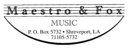 MAESTRO & FOX MUSIC P.O. BOX 5732 · SHREVEPORT, LA 71105-5732 logo