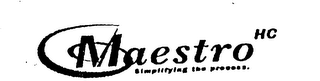 MAESTRO HC SIMPLIFYING THE PROCESS. logo