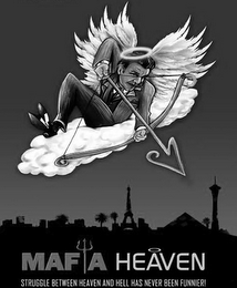 MAFIA HEAVEN STRUGGLE BETWEEN HEAVEN AND HELL HAS NEVER BEEN FUNNIER! logo