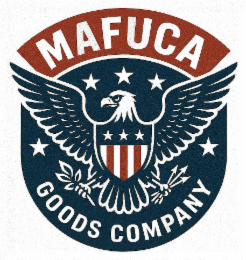 MAFUCA GOODS COMPANY