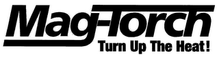 MAG-TORCH TURN UP THE HEAT! logo