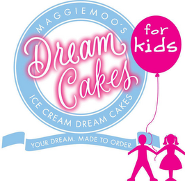 MAGGIEMOO'S DREAM CAKES FOR KIDS ICE CREAM DREAM CAKES YOUR DREAM. MADE TO ORDER. logo