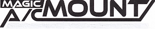 MAGIC A/C MOUNT logo