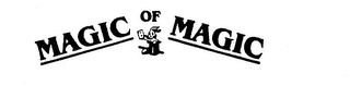 MAGIC OF MAGIC