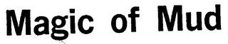 MAGIC OF MUD logo