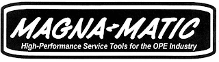 MAGNA-MATIC HIGH-PERFORMANCE SERVICE TOOLS FOR THE OPE INDUSTRY logo