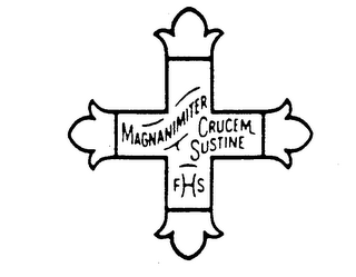 MAGNANIMITER CRUCEM SUSTINE FHS