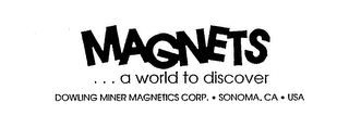 MAGNETS... A WORLD TO DISCOVER DOWLING MINER MAGNETICS CORP. SONOMA, CA USA logo