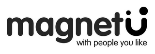 MAGNETU WITH PEOPLE YOU LIKE logo
