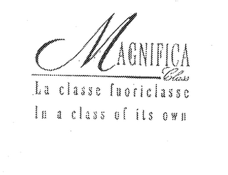 MAGNIFICA CLASS LA CLASSE FUORICLASSE IN A CLASS OF ITS OWN logo