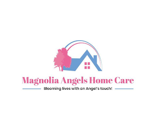 MAGNOLIA ANGELS HOME CARE BLOOMING LIVES WITH AN ANGEL'S TOUCH!