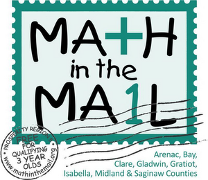 MA+H IN THE MA1L PROSPERITY REGION 5 FREE FOR QUALIFYING 3 YEAR OLDS WWW.MATHINTHEMAIL.ORG ARENAC, BAY, CLARE, GLADWIN, GRATIOT, ISABELLA, MIDLAND & SAGINAW COUNTIES logo
