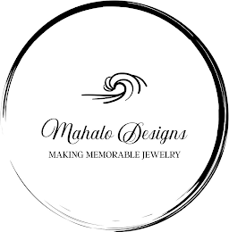 MAHALO DESIGNS MAKING MEMORABLE JEWELRY logo