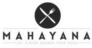 MAHAYANA LET FLAVOR AWAKEN YOUR SOUL logo