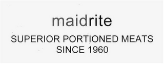 MAIDRITE SUPERIOR PORTIONED MEATS SINCE 1960 logo