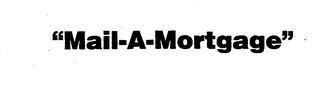 "MAIL-A-MORTGAGE" logo