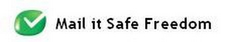 MAIL IT SAFE FREEDOM logo