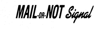MAIL-OR-NOT SIGNAL logo