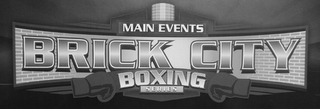 MAIN EVENTS BRICK CITY BOXING SERIES logo