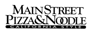 MAIN STREET PIZZA & NOODLE CALIFORNIA STYLE logo