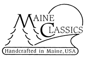 MAINE CLASSICS HANDCRAFTED IN MAINE, USA
