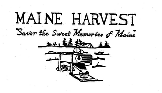 MAINE HARVEST "SAVOR THE SWEET MEMORIES OF MAINE" logo