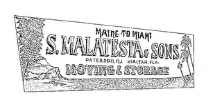 MAINE TO MIAMI S.MALATESTA & SONS PATERSON N.J.  HIALEAH,FLA.  MOVING & STORAGE logo