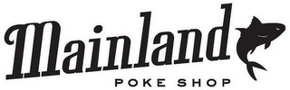 MAINLAND POKE SHOP