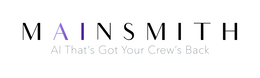MAINSMITH AI THAT'S GOT YOUR CREW'S BACK logo