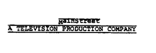MAINSTREET A TELEVISION PRODUCTION COMPANY logo