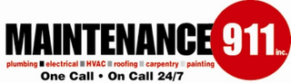 MAINTENANCE 911 INC. PLUMBING ELECTRICAL HVAC ROOFING CARPENTRY PAINTING ONE CALL · ON CALL 24/7 logo