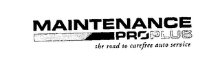 MAINTENANCE PROPLUS THE ROAD TO CAREFREE AUTO SERVICE logo