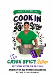 MAIS CA C'EST BON SHA! COOKIN WITH HAL THE CAJUN LADY ACCENT CAJUN SPICY 2STEP PUT SOME 2STEP ON DAT SHA! CAJUN SPICY ALL-PURPOSE SEASONING NET WT. 5.5 OZ (156 GRAMS)