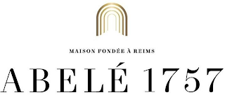 MAISON FONDÉE À REIMS ABELÉ 1757 logo
