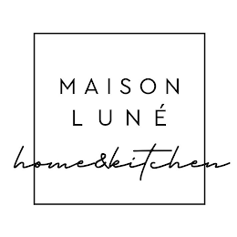 MAISON LUNÉ HOME&KITCHEN logo