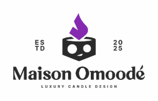 MAISON OMOODÉ ESTD 2025 LUXURY CANDLE DESIGN logo