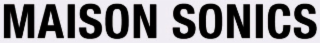 MAISON SONICS logo