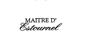 MAITRE D' ESTOURNEL